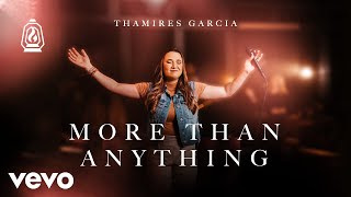 Thamires Garcia - More Than Anything (Official Music Video)