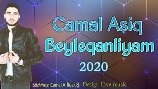 Camal Asiq beyleqanliyam 2020 Resimi