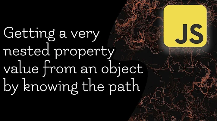 Getting a very nested property value from an object using a string path - JavaScript