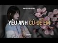 ♬ Yêu Anh Cứ Để Em (Lofi Lyrics.) - Song Thư x Air Lofi | Chạm Vào Đôi Tay Rồi Ôm Lấy Anh Thật Nhanh
