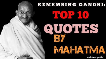 HISTORY OF MAHATMA GANDI  :TOP 10 quotes #top #world