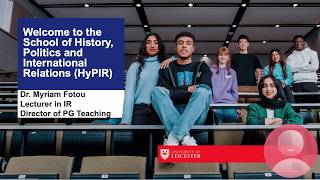 Postgraduate study: Politics and International Relations at the University of Leicester campus-based