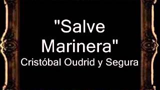 Salve Marinera - Cristóbal Oudrid y Segura [BM]