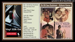 Ek-Dil-Sau-Dushman - Kishore-Kumar - Rajesh Roshan – Waqt Waqt Ki Baat - 1981 - Vinyl 320k