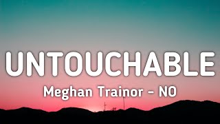 Meghan Trainor - No (Lyrics) | Untouchable [TikTok Song]
