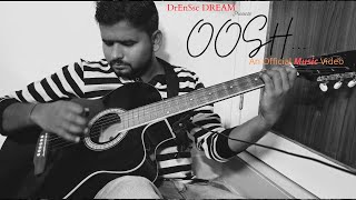 Oosh...an Official Music Videoft.prakhar Sahudrenssc Dreamsong
