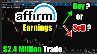 Affirm Stock (AFRM): $2.4 Million Earnings Trade, Buy or Sell?