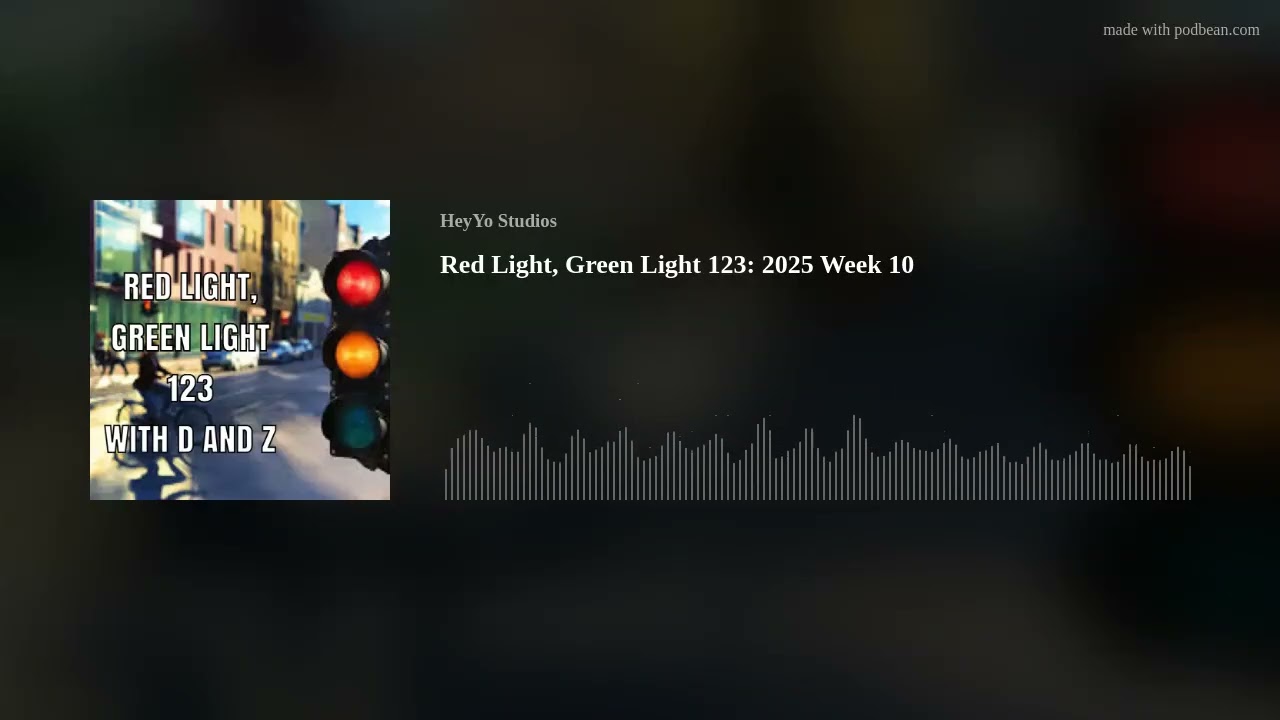 Red Light, Green Light 123: 2025 Week 10