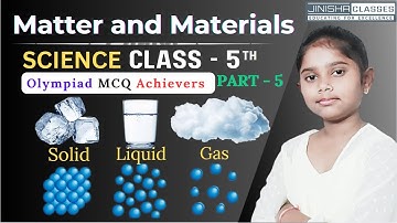 Matter and Materials | Olympiad MCQs Achiever Section  | Class 5 | NSO |  by Jinisha Singh