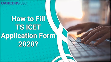 How to Fill TS ICET Application Form 2020?