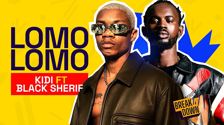 Kidi And Blacko On “Lomo Lomo” Be Mind Borsting