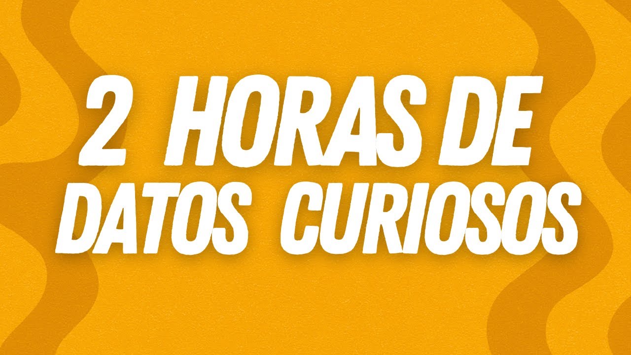 2 Horas de DATOS CURIOSOS y ASOMBROSOS Del Mundo😲