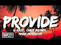 G-Eazy - Provide (Lyrics) ft. Chris Brown, Mark Morrison