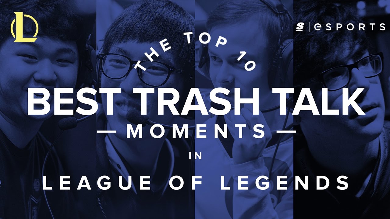 The Top 10 Best Trash Talk Moments in League of Legends 