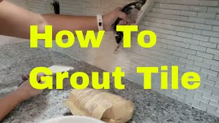 How to grout Tile, Glass tile backsplash
