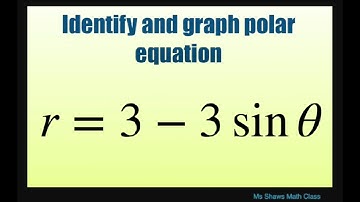 Identify and graph polar equation r= 3-3 sin theta. Cardioid. Test for Symmetry
