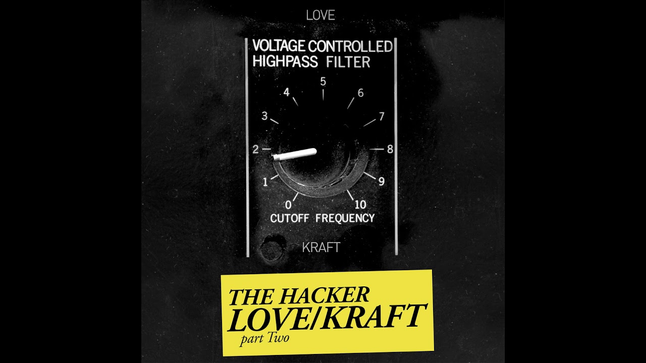 The Hacker - Love Kraft (Official audio)