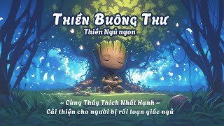 Thiền Buông Thư | Thiền Ngủ Ngon (có nhạc nền) | Do thầy Thích Nhất Hạnh hướng dẫn