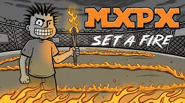 MxPx "Set A Fire" (Official Music Video)