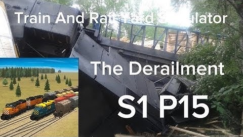 Train And Rail Yard Simulator The Derailment S1 P15 (Sandersvile Georgia Crash)