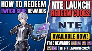 How to get Twitch Drops, Redeem Codes, and Pre-Reg rewards in NTE: Neverness to Everness!
