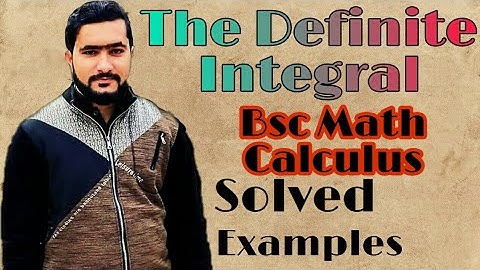 Bsc math calculus chapter 05 The Definite integral Solved Example||Learn math with nouman