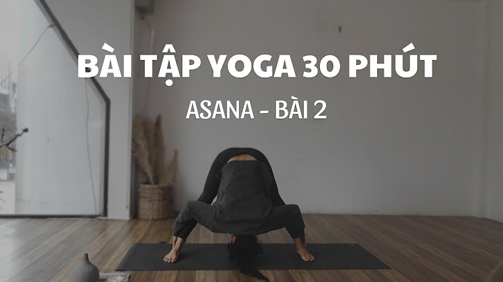 Làm thế nào để tập yoga hiệu quả