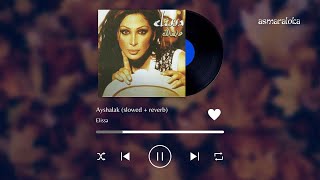 elissa - ayshalak (slowed + reverb)