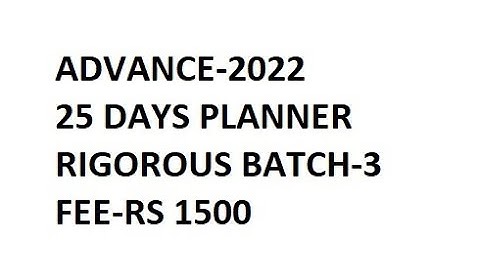 RIGOROUS BATCH-3 PLANNER FOR JEE ADVANCE-2022 BY RKH SIR