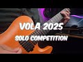 Guitar Solo VOLA 2025 TheVola2025SoloCompetition Guitar Solo VOLA 2025 TheVola2025SoloCompetition