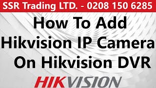 how to easily add hikvision ip poe camera on analog hikvision latest acusense dvr 2020 2021 firmware