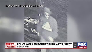 Honea Path police searching for burglary suspect caught on camera