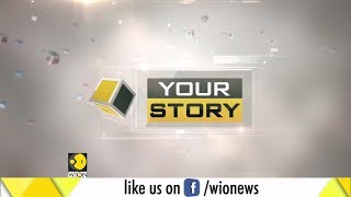Watch: WION Your Story, 19th February, 2019
