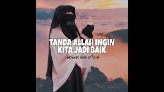 Tanda allah ingin kita jadi baik || hijrah yuk ||muslimah becadar