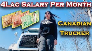 Canadian Truck Driver Ki Salary 4 Lakh Per Month ??