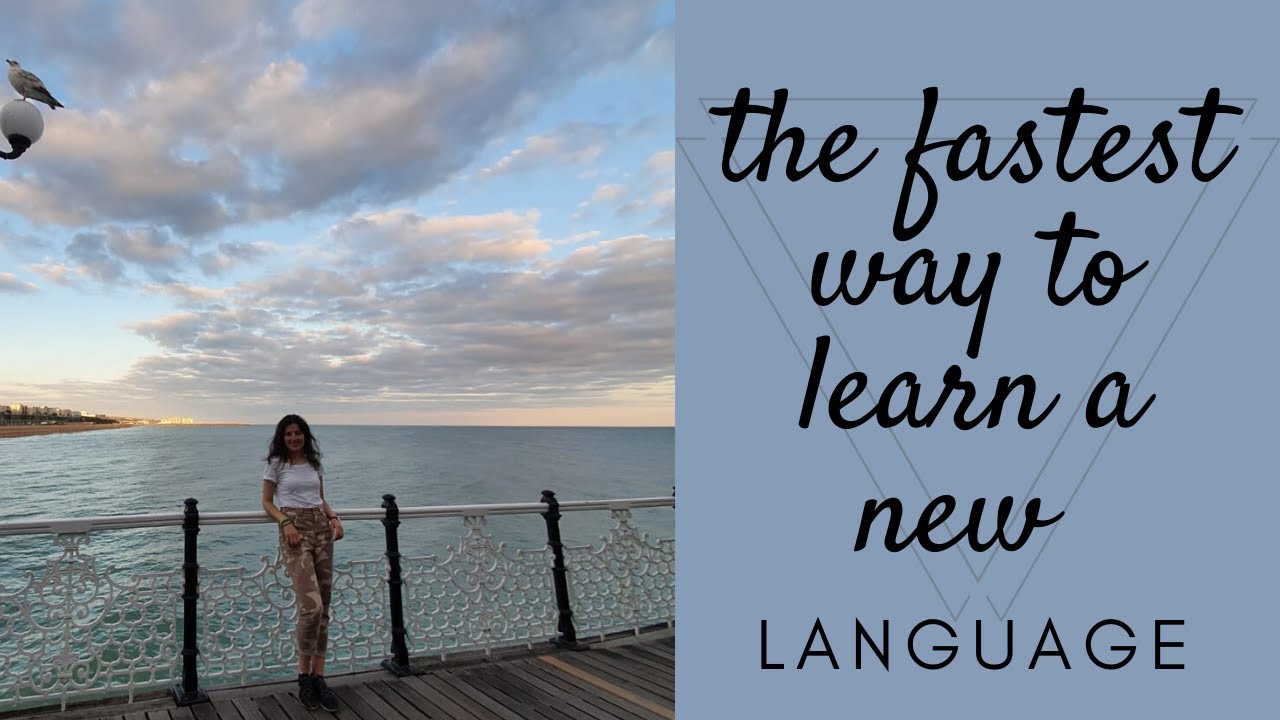 the FASTEST way to LEARN a new LANGUAGE - YouTube