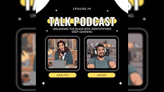 Unlocking the Black Box: Demystifying Deep Learning | Podcast
