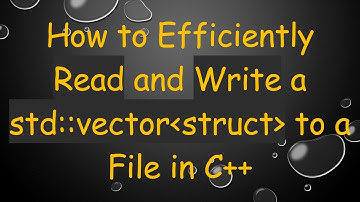 How to Efficiently Read and Write a std::vector struct  to a File in C++