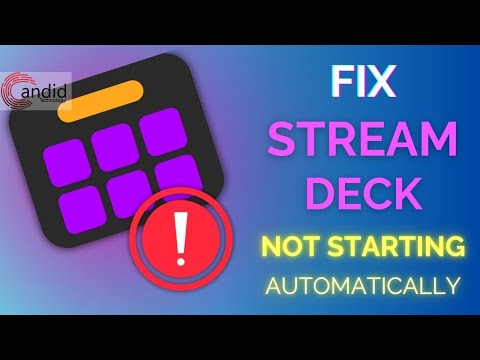 How to fix Elgato Stream Deck not starting automatically? | Candid.Technology