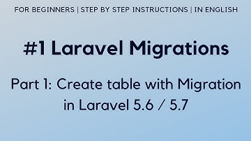 Part 1: Create table with Migration - Laravel 5.6 Migrations