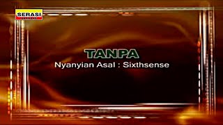 Sixthsense - Tanpa KARAOKE