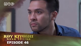 Roy Kiyoshi Anak Indigo Episode 46