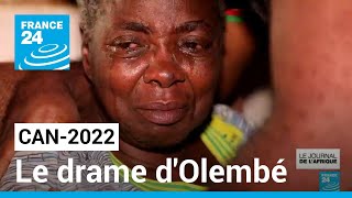 CAN-2022 : après le drame d'Olembé, la colère et l'incompréhension des familles • FRANCE 24