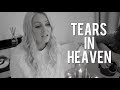 Eric Clapton - Tears In Heaven (Alexa Goddard Cover)