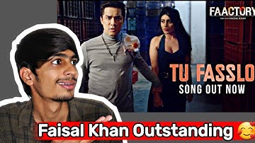 Tu Faaslo Faisal Khan Song Reaction | Tu Faaslo Song Reaction |  Tu Faaslo Factory Song |