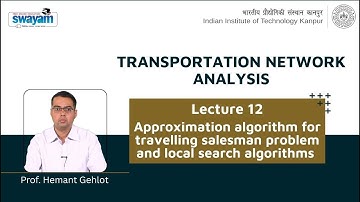 Lecture 12: Approximation algorithm for travelling salesman problem and local search algorithms