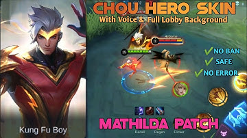 CHOU HERO SKIN SCRIPT | With Voice & Full Background √ MATHILDA PATCH  |  Mobile legend