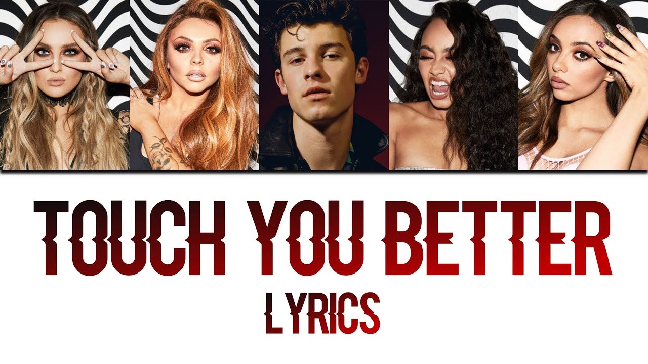 Touch little Mix текст. Little Mix Touch Lyrics.