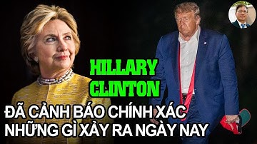 09/23/2021 - HILLARY CLINTON ĐÃ CẢNH BÁO CHÍNH XÁC NHỮNG GÌ XẢY RA NGÀY NAY