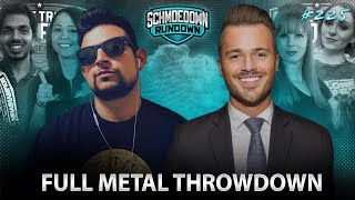 Full Metal Throwdown - Schmoedown Rundown #225